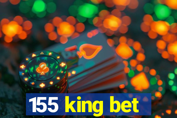 155 king bet